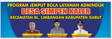 Jemput Bola Adminduk Oleh Disdukcapil Garut Warga Simpen Kaler