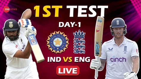 Highlights | IND VS ENG Day 1, 1st Test Cricket Score and Updates ...