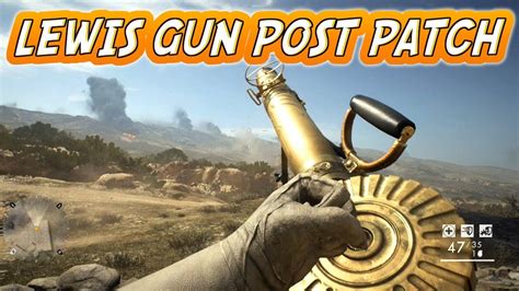 Battlefield 1 Lewis Gun Monster Lmg Post Patch Bf1 Multiplayer