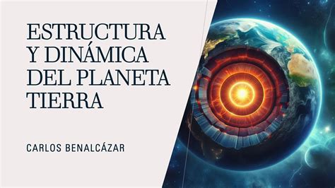 Estructura Y Dinámica Del Planeta Tierra Ppt Descarga Gratuita