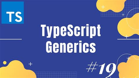 Typescript Tutorial 19 Generics In Typescript How To Use Generics In