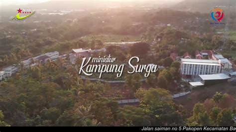 Miniatur Kampung Surga Wisata Keluarga Dan Pusat Outbound Youtube