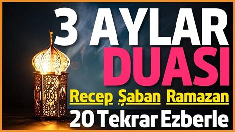 Aylar Duas Recep Aban Ramazan Youtube