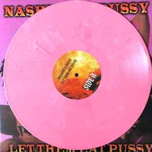 Nashville Pussy Let Them Eat Pussy 2022 Pink Vinyl Discogs