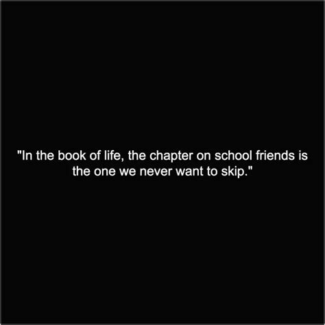 100 School Friends Quotes about School Life – BrilliantRead Media