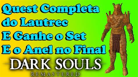 Dark Souls Dicas De Como Fazer A Quest Do Lautrec Jornada Lautrec