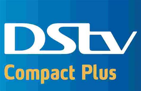 DSTV COMPACT PLUS CHANNELS PRICE - UPDATED – DTMEDIA.tech