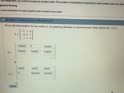 Solved Find A Qr Factorization For The Matrix A A Graphing Chegg