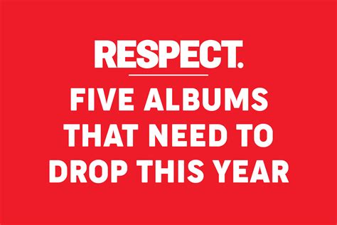 5 Albums That Need To Arrive This Year - RESPECT. | The Photo Journal ...