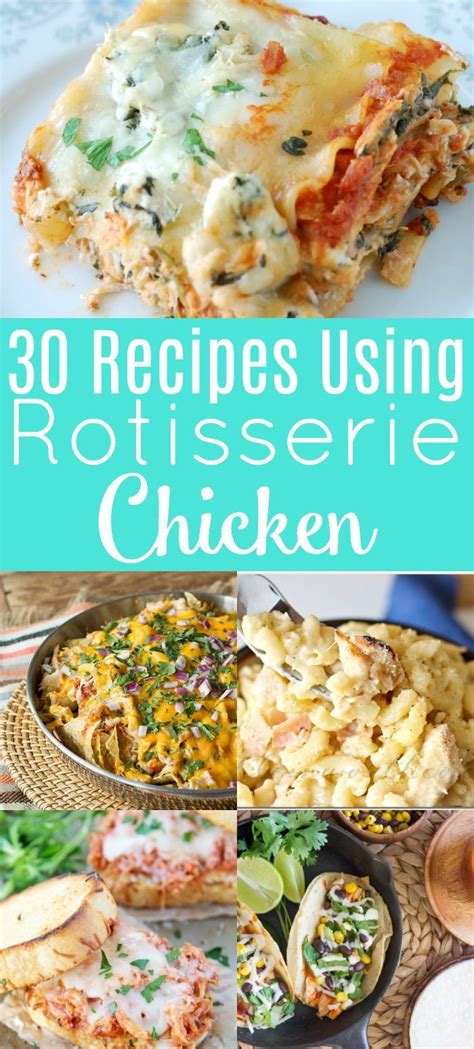 30 Delicious Recipes Using A Rotisserie Chicken Rotisserie Chicken