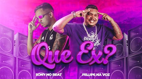 Que Ex Felupe Na Voz Sony No Beat Youtube