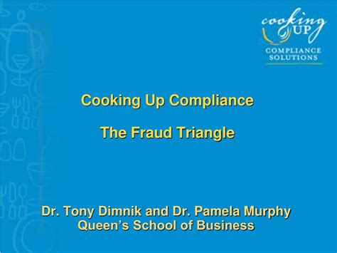 Ppt Cooking Up Compliance The Fraud Triangle Powerpoint Presentation