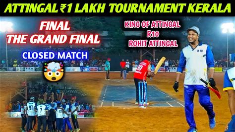 Cricket Final Attingal 1 Lakh Tournament R10 Vs VV Challenges