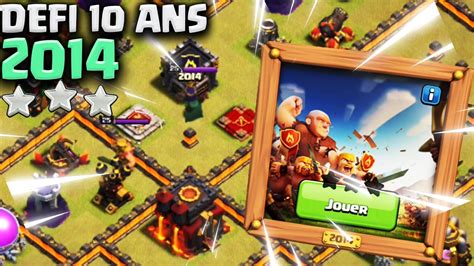 R Ussir Le D Fi Des Ans De Clash Of Clans Youtube