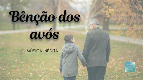 B N O Dos Av S Ora O Dos Av S Pelos Netos Amor Pelos Netos Youtube