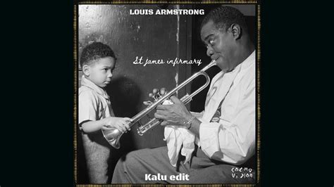 Louis Armstrong St James Infirmary Kalu Edit Electro Swing Youtube