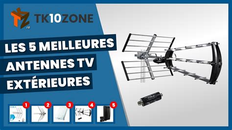 Les Meilleures Antennes Tv Ext Rieures Youtube