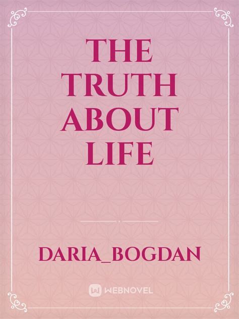 The Truth About Life Novel Read Free Webnovel