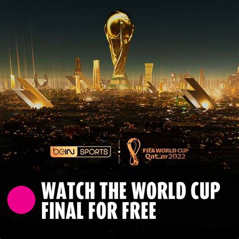 Watch the World Cup Final Game for Free – 2:48AM