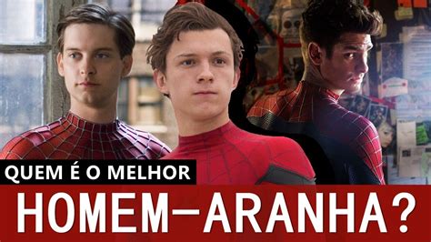 Qual O Melhor Homem Aranha Nos Cinemas Youtube