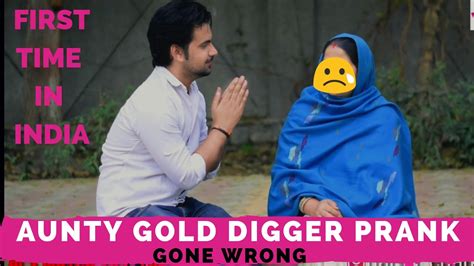 Gold Digger Prank India Gone Wrong Pranks In India New Pranks 2020 Harsh Chaudhary