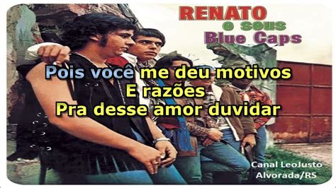 Não Vá Embora Sem Me Dizer Renato E Seus Blue Caps Karaokê Música