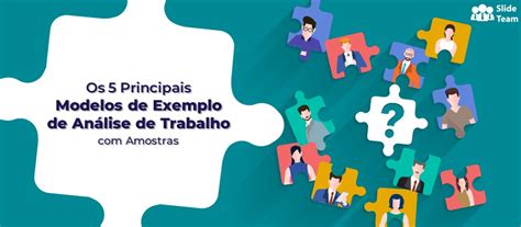 Os 5 principais modelos de exemplo de análise de trabalho amostras