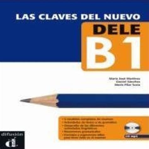 Las Claves Del Dele B Examen Espa Ol Lengua Extranjera Cursos