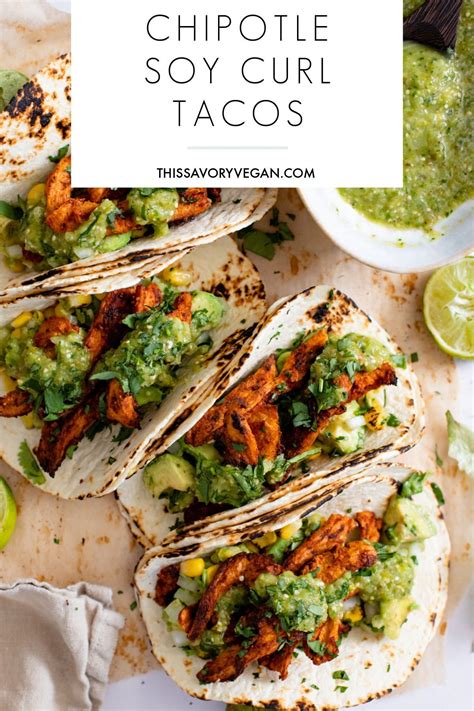 Chipotle Soy Curl Tacos With Tomatillo Salsa Recipe Soy Curls Vegan Dinner Recipes Vegan