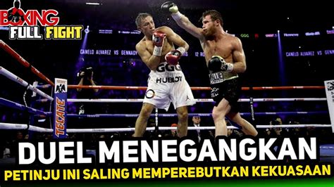 DUEL SENGIT JUARA BERTAHAN PETINJU DUNIA CANELO ALVAREZ VS GENNADY