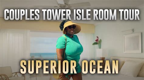 Couples Tower Isle Superior Ocean Room Tour Couples Tower Isle Ocho