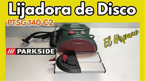 Lijadora de Disco Parkside PTSG 140 C2 Plato lijador con Sujeción