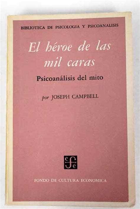 El héroe de las mil caras psicoanálisis del mito Campbell Joseph