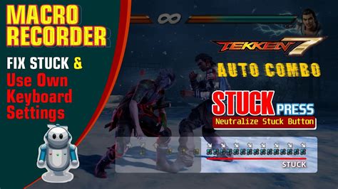 How To Fix Auto Combo Tekken 7 Stuck And Use Own Keyboard Setting