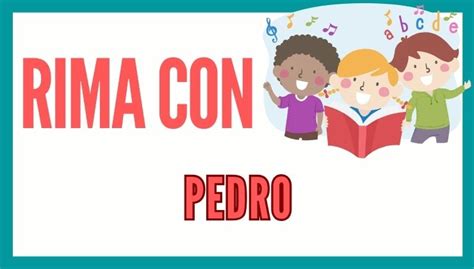 O Que Rima Com Pedro - Rimas con la palabra Pedro - Reporte de Lectura