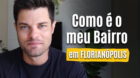 Tour Pelo Meu Bairro Em Florian Polis React Floripano Youtube