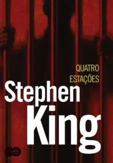 Quatro Estações Stephen King - Quatro Estações - Stephen King