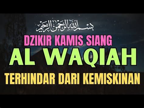 Surat Al Waqiah Terhindar Dari Kemiskinan Youtube