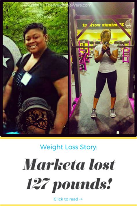 Marketa H Lost 127 Pounds V Weight Loss Transformation The Weigh We Were