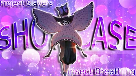 Project Slayers Insect Breathing Showcase Youtube