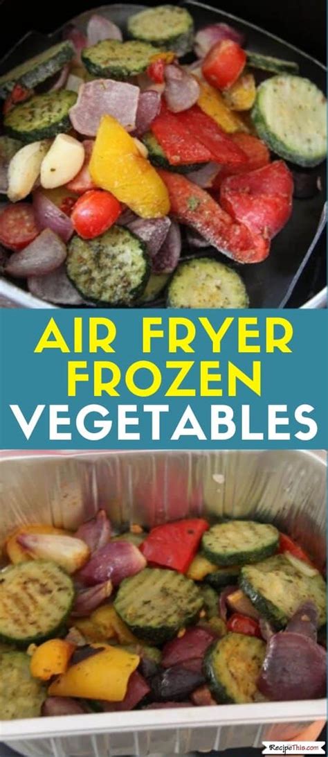 Recipe This Air Fryer Frozen Vegetables