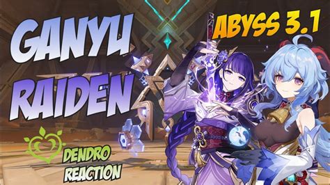 Ganyu Melt Team Raiden Dendro Mc Spiral Abyss Floor Genshin