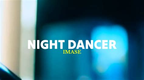 Night Dancer Imase Letra Youtube