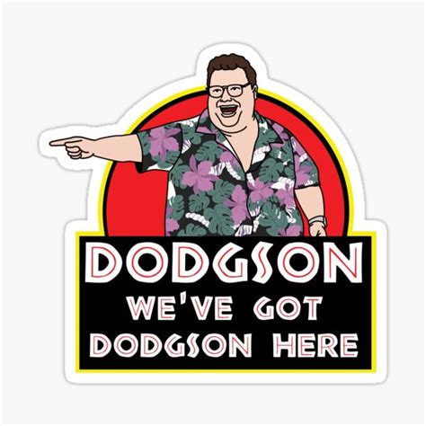 We Ve Got Dodgson Here Sticker For Sale By Bovaart Redbubble