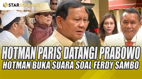 Hotman Paris Datangi Prabowo Ferdy Sambo Gagal Hukuman M T Ini Kata