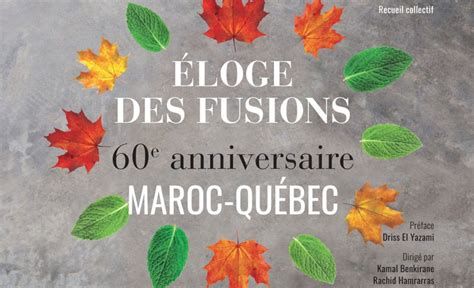 Éloge des fusions un ouvrage sur les relations Maroc Québec Au