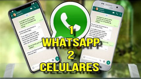 C Mo Tener La Misma Cuenta De Whatsapp En Dos Celulares Youtube