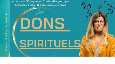 Comprendre Les Dons Spirituels Pour Reprendre Son Pouvoir