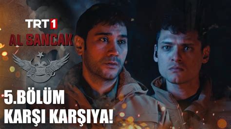 Selim ve Ali Yüzbaşı Karşı Karşıya Al Sancak alsancaktrt YouTube