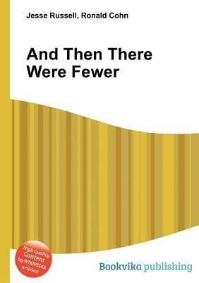 And Then There Were Fewer by Jesse Russell | Goodreads